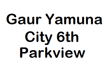 Gaur Yamuna City 6th Parkview
